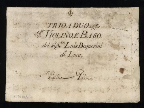 Trio a duo Violino e Basso [Música manuscrita] / del signre. Luis Boquerini de Luca